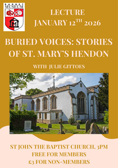 Barnet Museum Lecture
Buried Voices: Stories of St Mary's Hendon
with Julie Gittoes